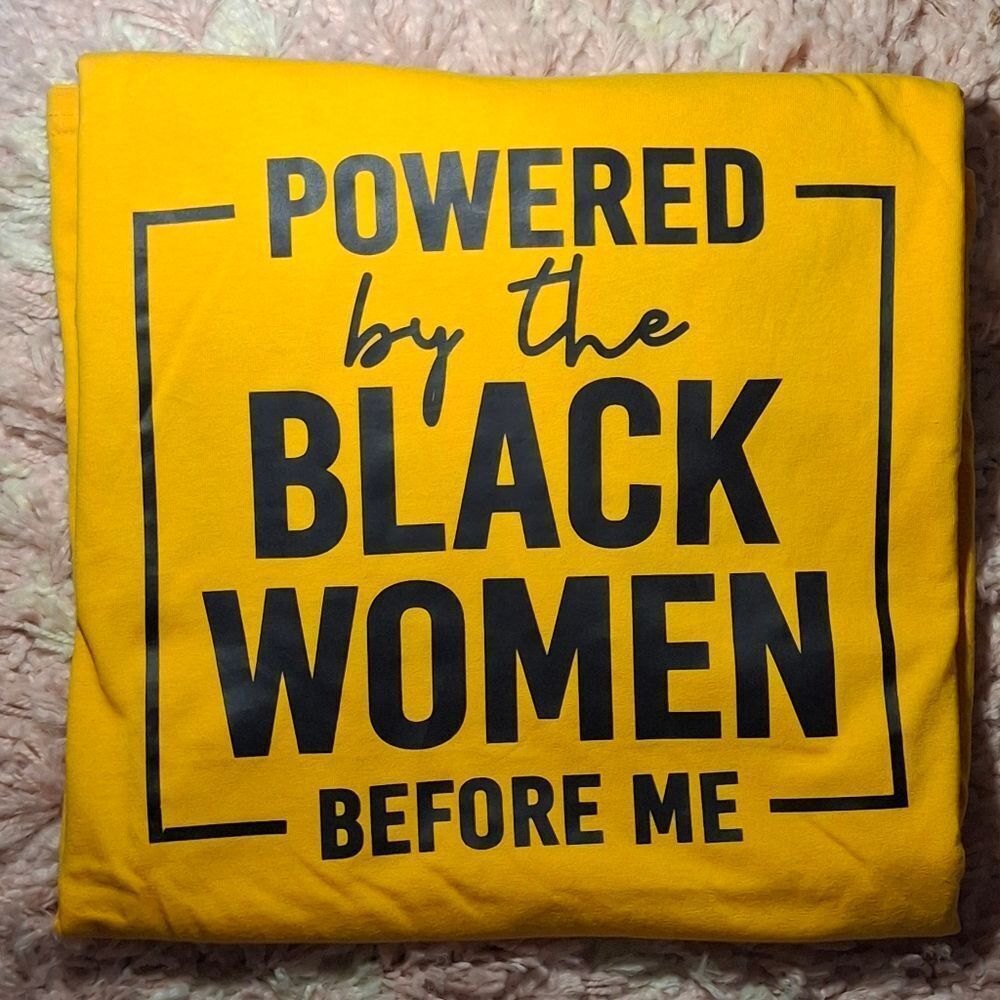 Plus Size - Powered By The Black Women Before Me Tee